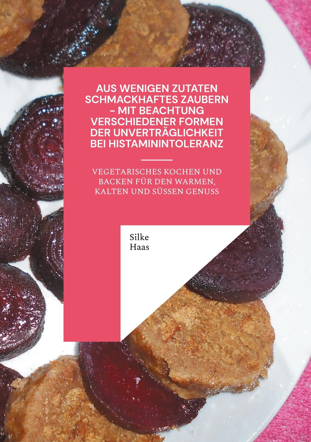 Cover: 9783757881818 | Aus wenigen Zutaten Schmackhaftes zaubern - mit Beachtung...