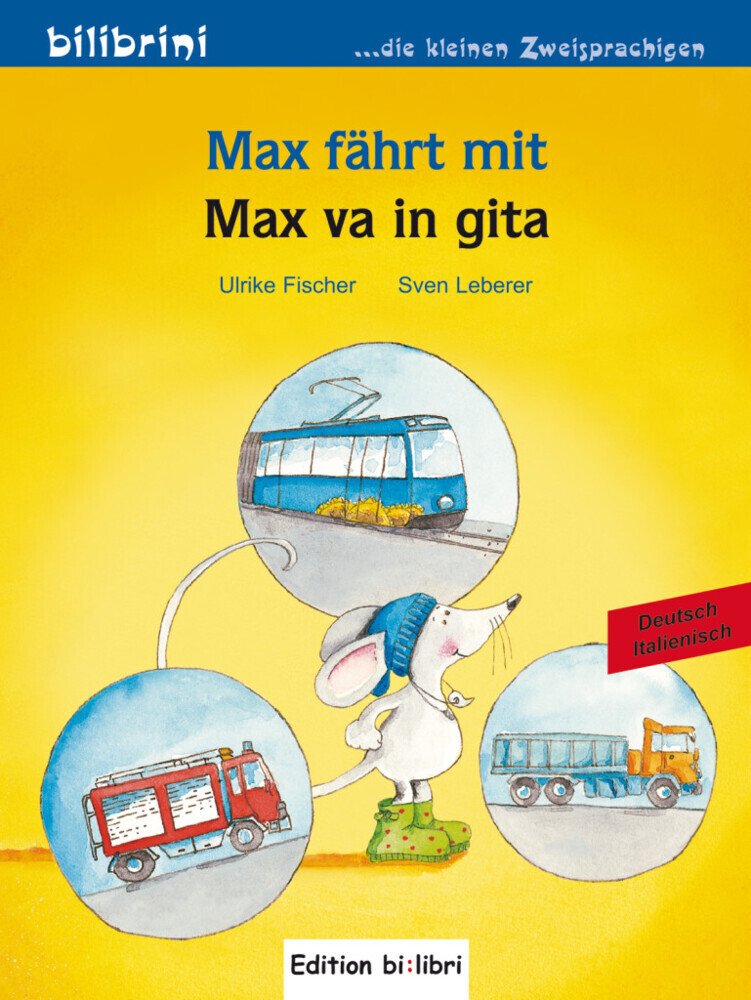 Cover: 9783197695952 | Max fährt mit, Deutsch-Italienisch. Max va in gita | Fischer (u. a.)