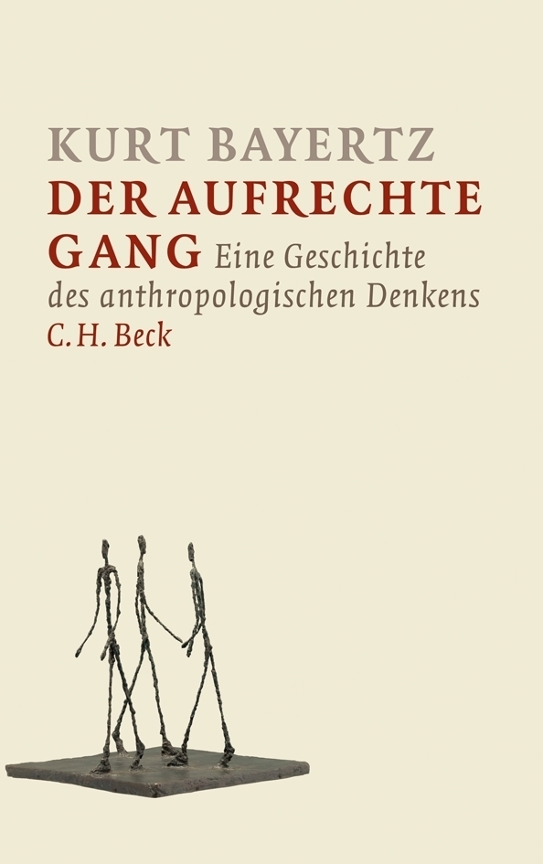 Cover: 9783406638480 | Der aufrechte Gang | Kurt Bayertz | Buch | 2012 | Beck