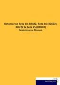 Cover: 9783954275014 | Betamarine Beta 10, BZ482, Beta 16 (BZ602), BD722 | Maintenance Manual