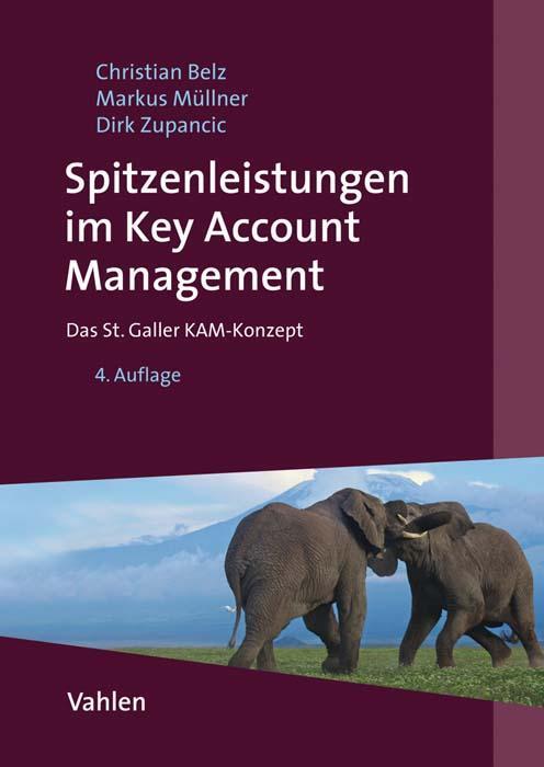 Cover: 9783800665181 | Spitzenleistungen im Key Account Management | Christian Belz (u. a.)