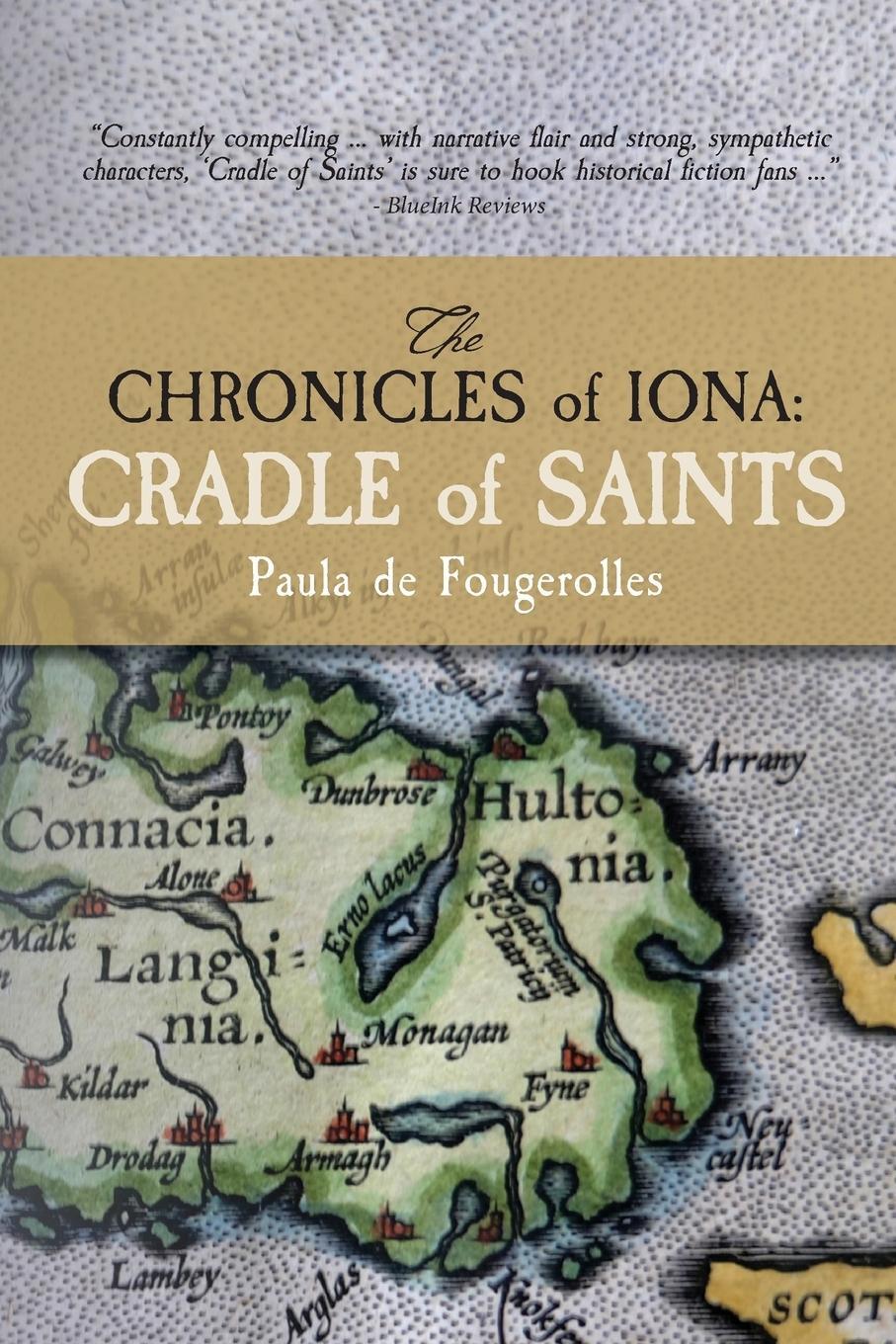 Cover: 9780692043868 | The Chronicles of Iona | Cradle of Saints | Paula De Fougerolles