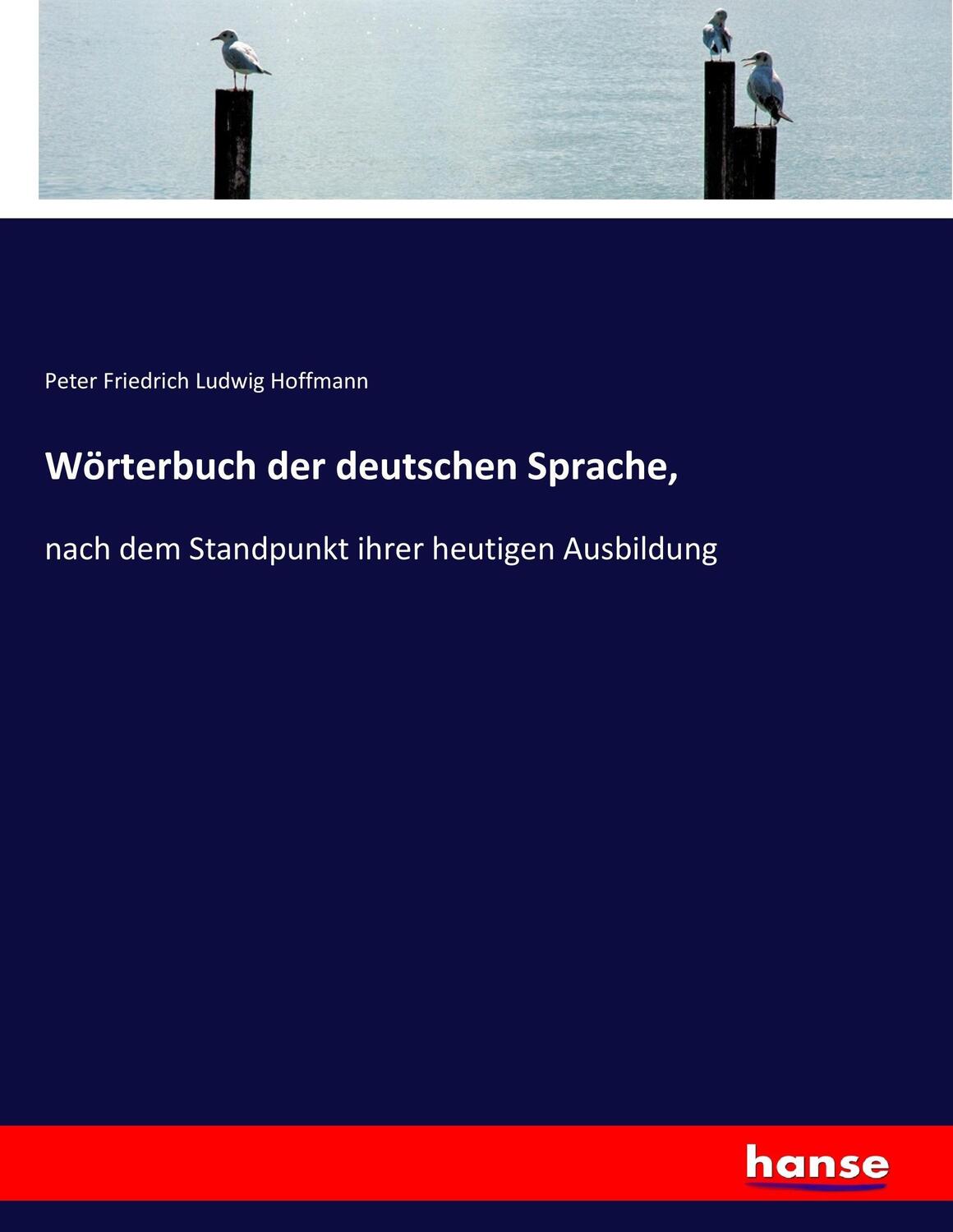 Cover: 9783743649156 | Wörterbuch der deutschen Sprache, | Peter Friedrich Ludwig Hoffmann