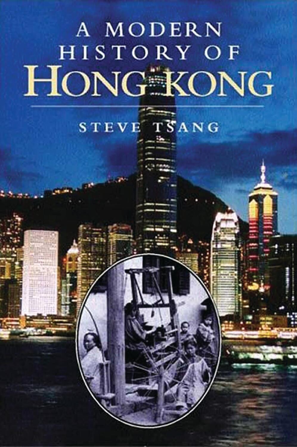 Cover: 9781350137769 | A Modern History of Hong Kong | 1841-1997 | Steve Tsang | Taschenbuch