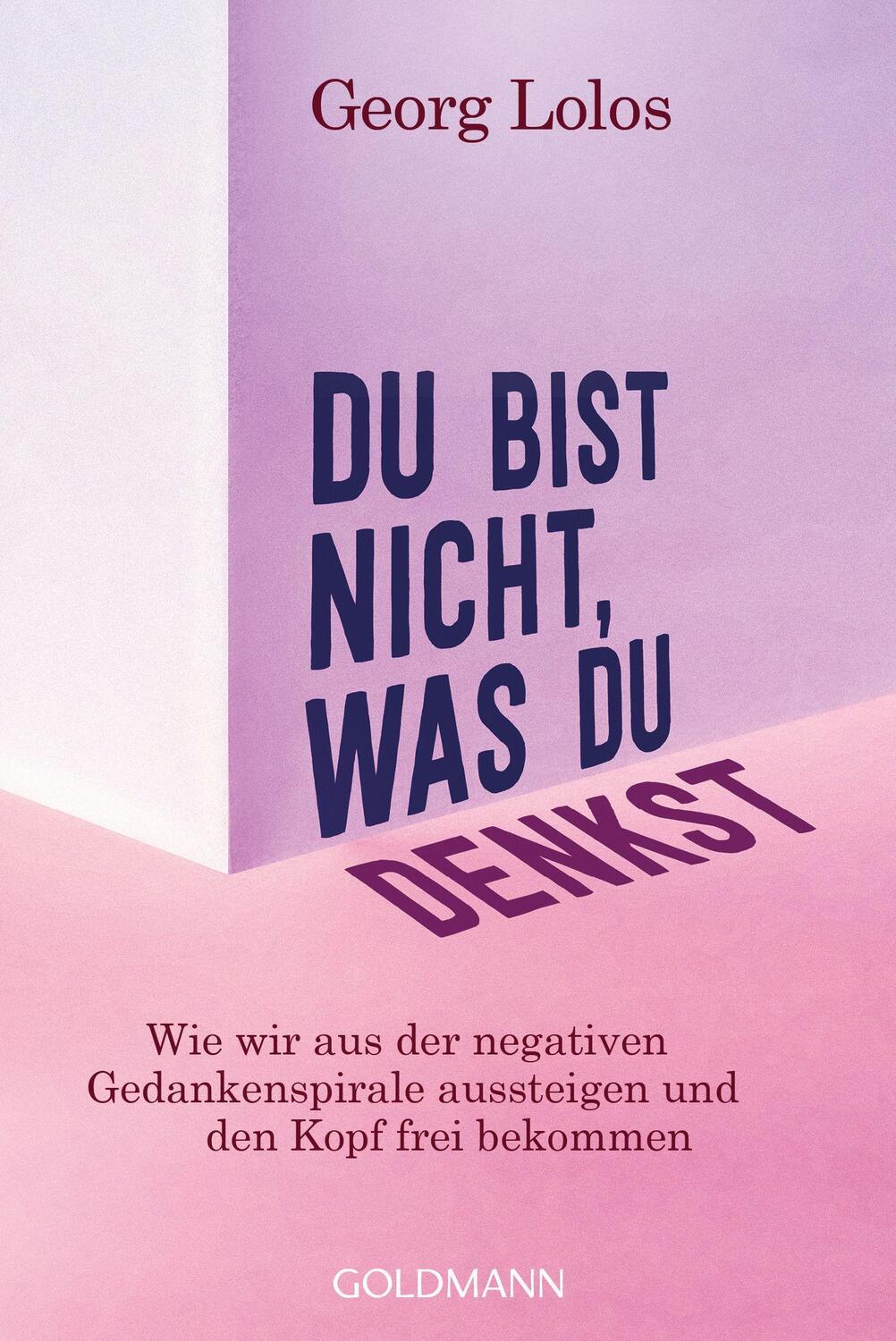 Cover: 9783442223350 | Du bist nicht, was du denkst | Georg Lolos | Taschenbuch | Deutsch
