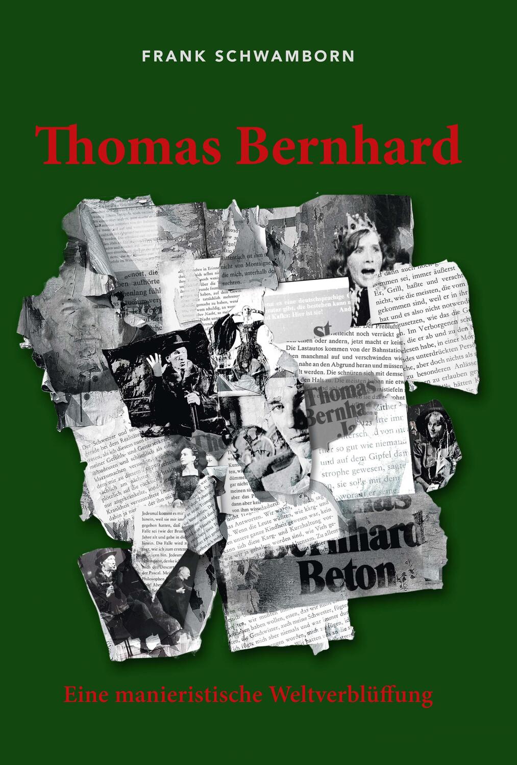 Cover: 9783862056477 | Thomas Bernhard | Eine manieristische Weltverblüffung | Schwamborn