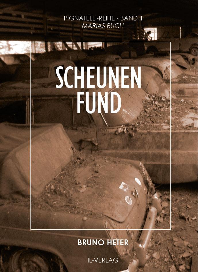 Cover: 9783907237724 | Scheunenfund | Marias Buch - Thriller | Bruno Heter | Taschenbuch