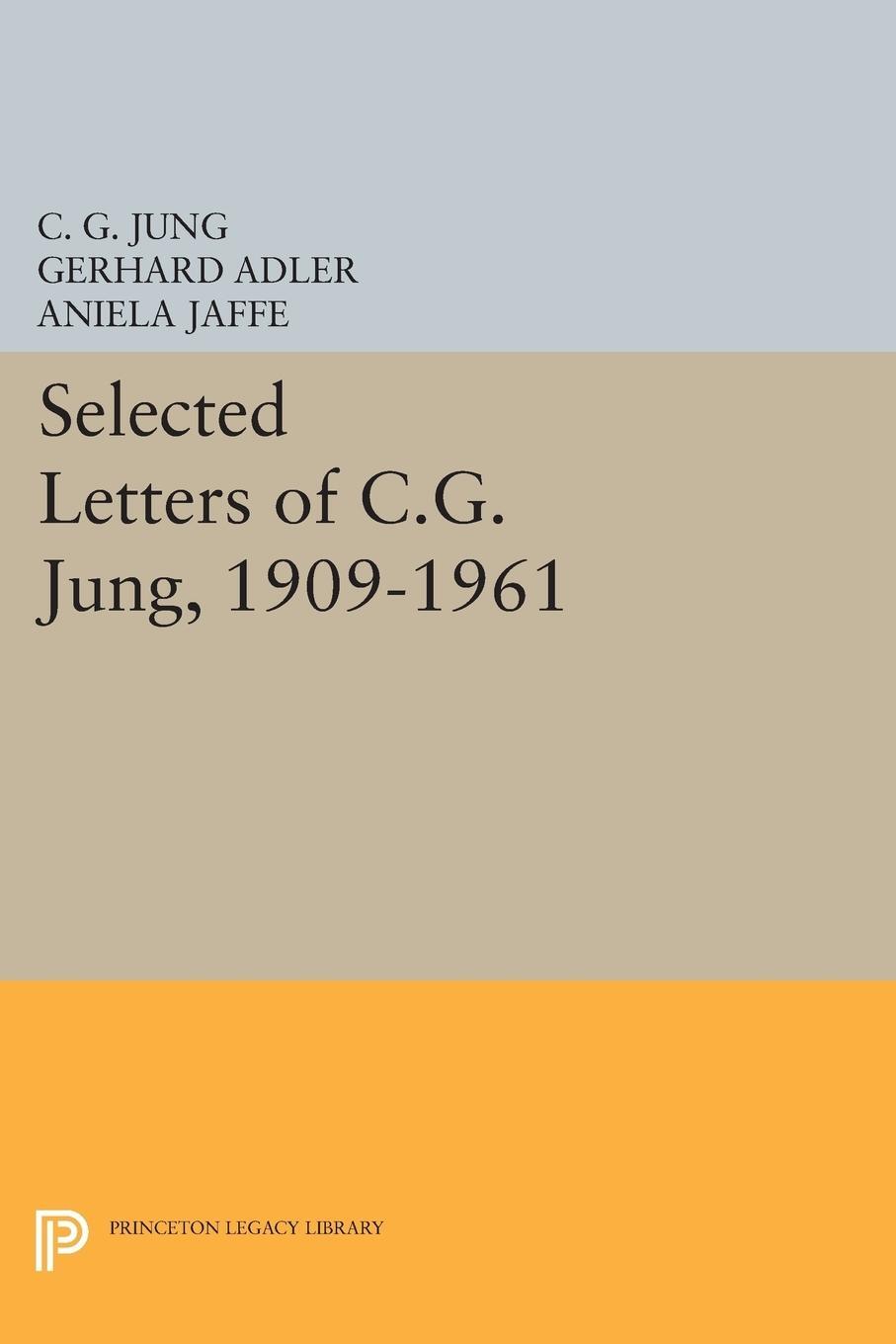 Cover: 9780691612379 | Selected Letters of C.G. Jung, 1909-1961 | C. G. Jung | Taschenbuch