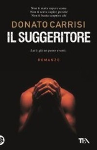 Cover: 9788850223039 | Il suggeritore | Donato Carrisi | Taschenbuch | Italienisch | 2013
