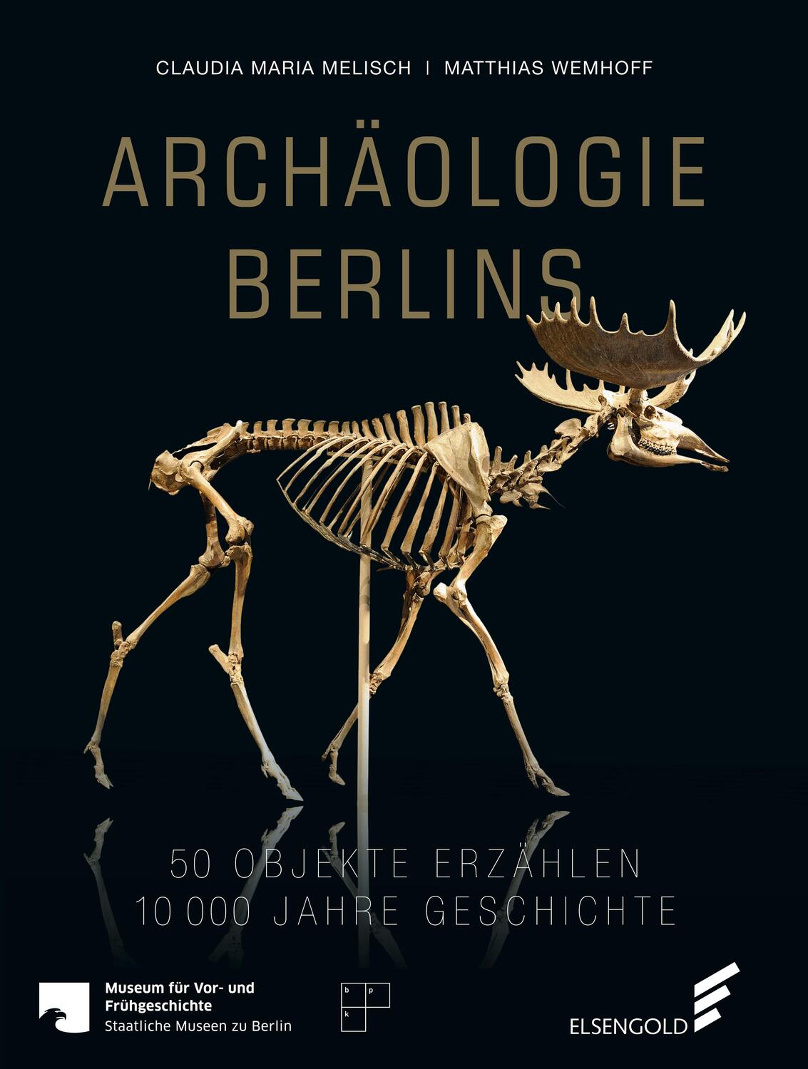 Cover: 9783944594378 | Archäologie Berlins | 50 Objekte erzählen 10000 Jahre Geschichte