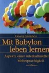 Cover: 9783854354390 | Mit Babylon leben lernen | Georg Gombos | Taschenbuch | 150 S. | 2007