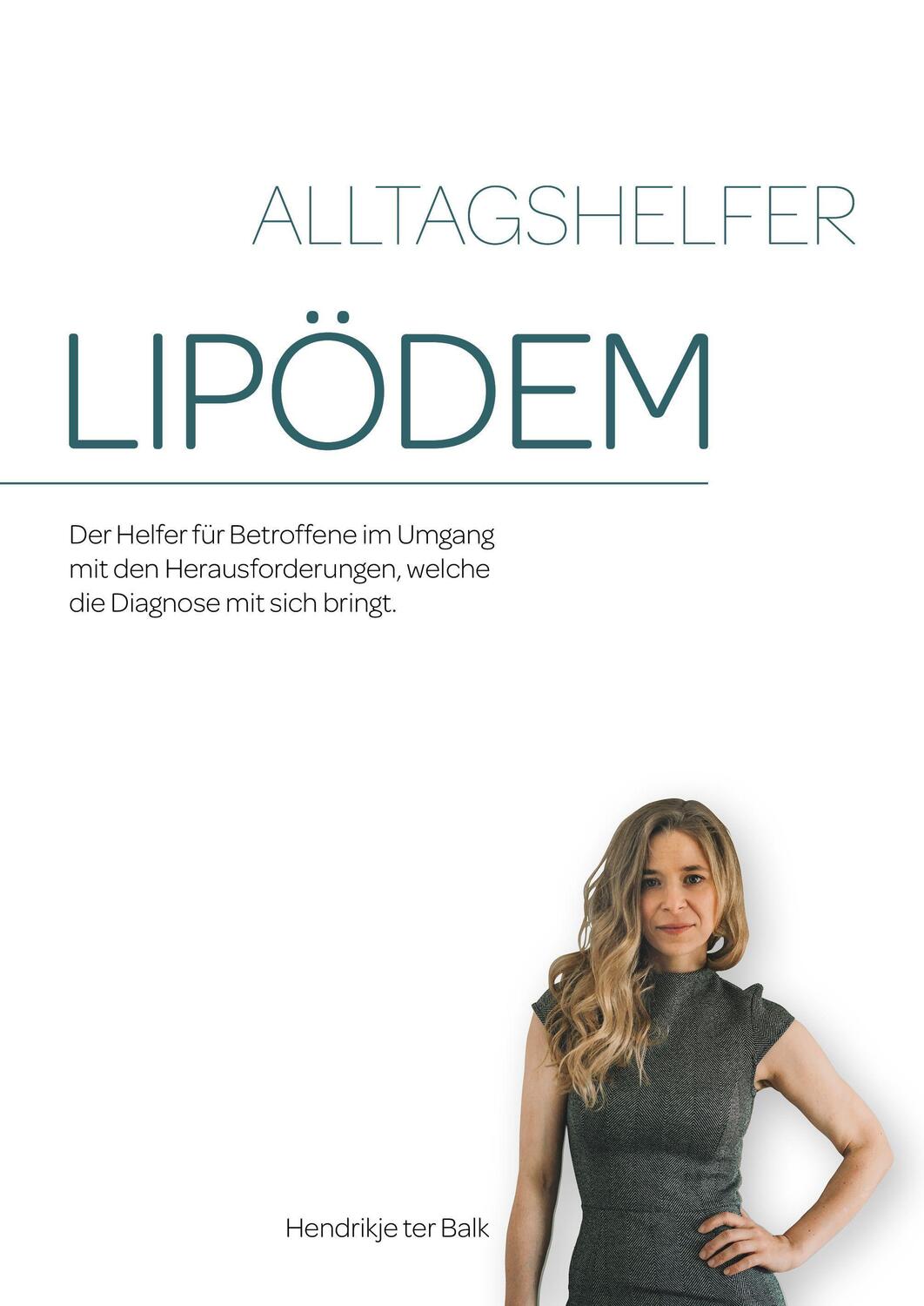 Cover: 9783948309022 | Alltagshelfer Lipödem | Hendrikje ter Balk | Taschenbuch | Deutsch