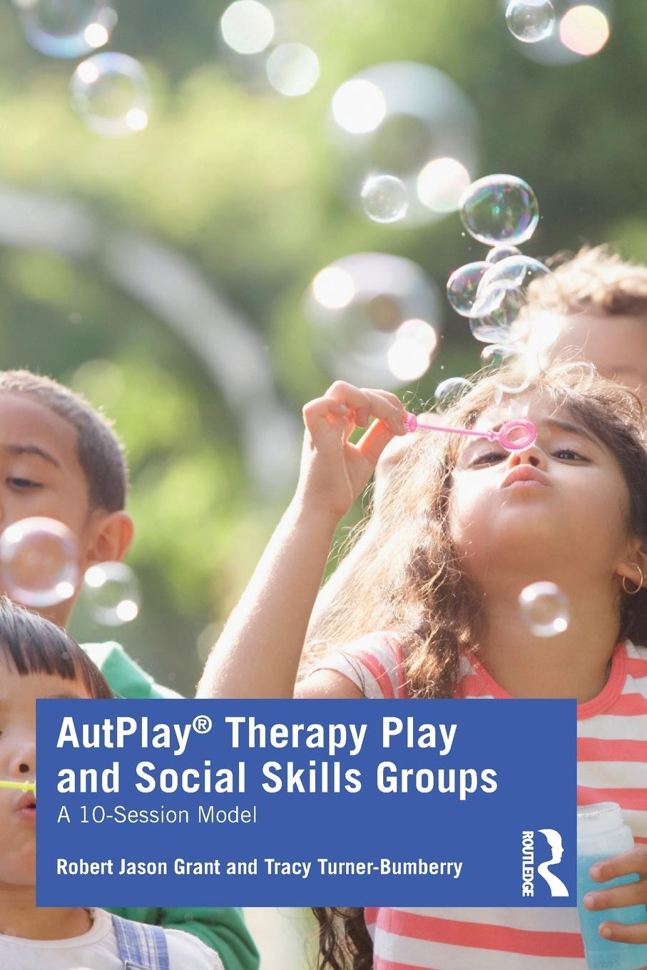 Cover: 9780367410018 | AutPlay® Therapy Play and Social Skills Groups | A 10-Session Model