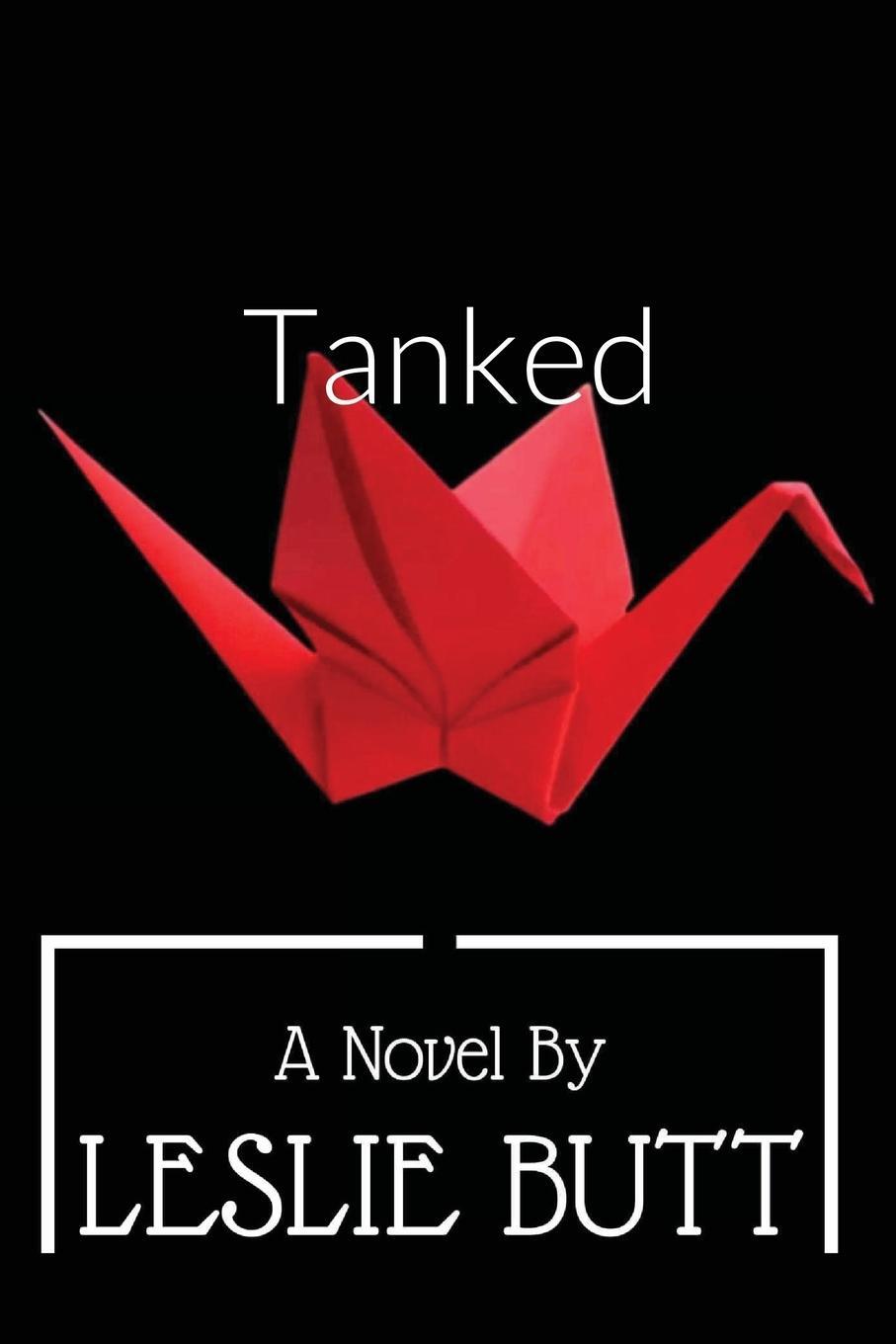 Cover: 9780978115029 | Tanked | Leslie Butt | Taschenbuch | Paperback | Englisch | 2021
