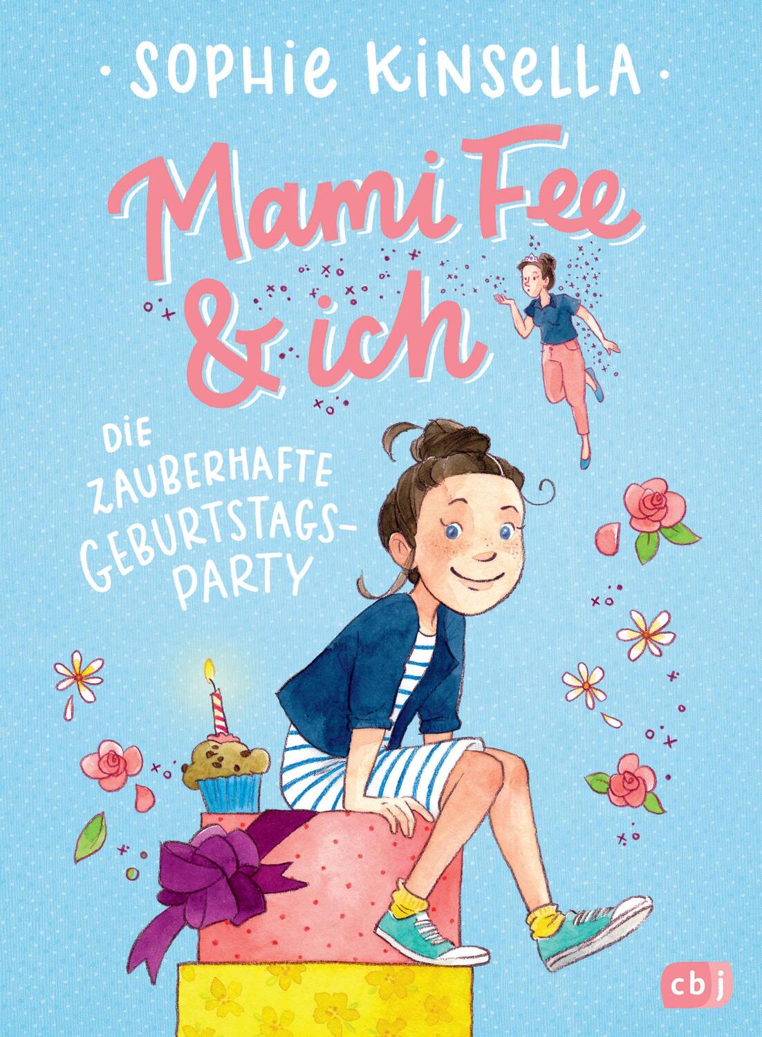 Cover: 9783570175095 | Mami Fee &amp; ich - Die zauberhafte Geburtstagsparty | Sophie Kinsella