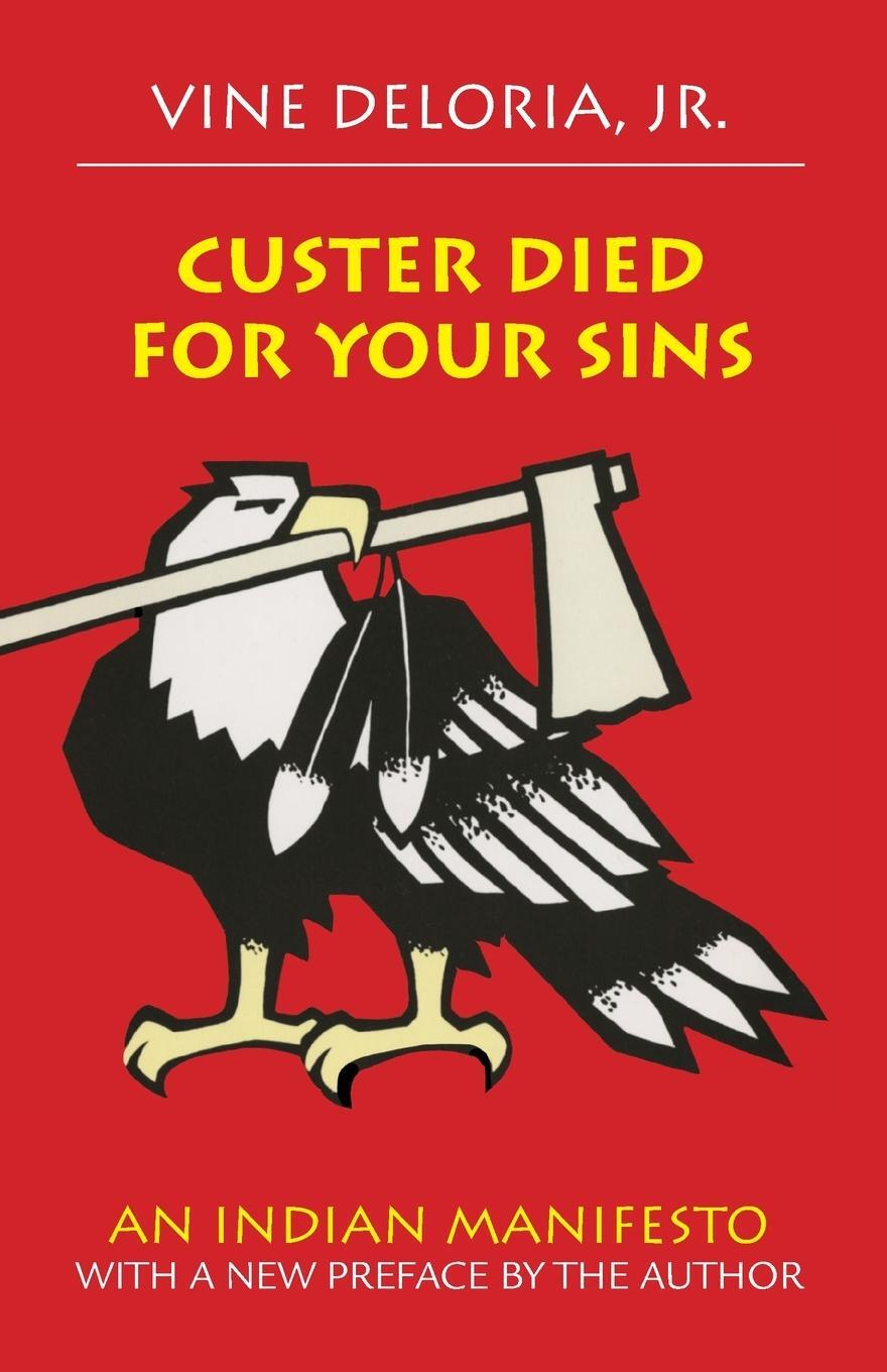 Cover: 9780806121291 | Custer Died for Your Sins | An Indian Manifesto | Jr. Vine Delori