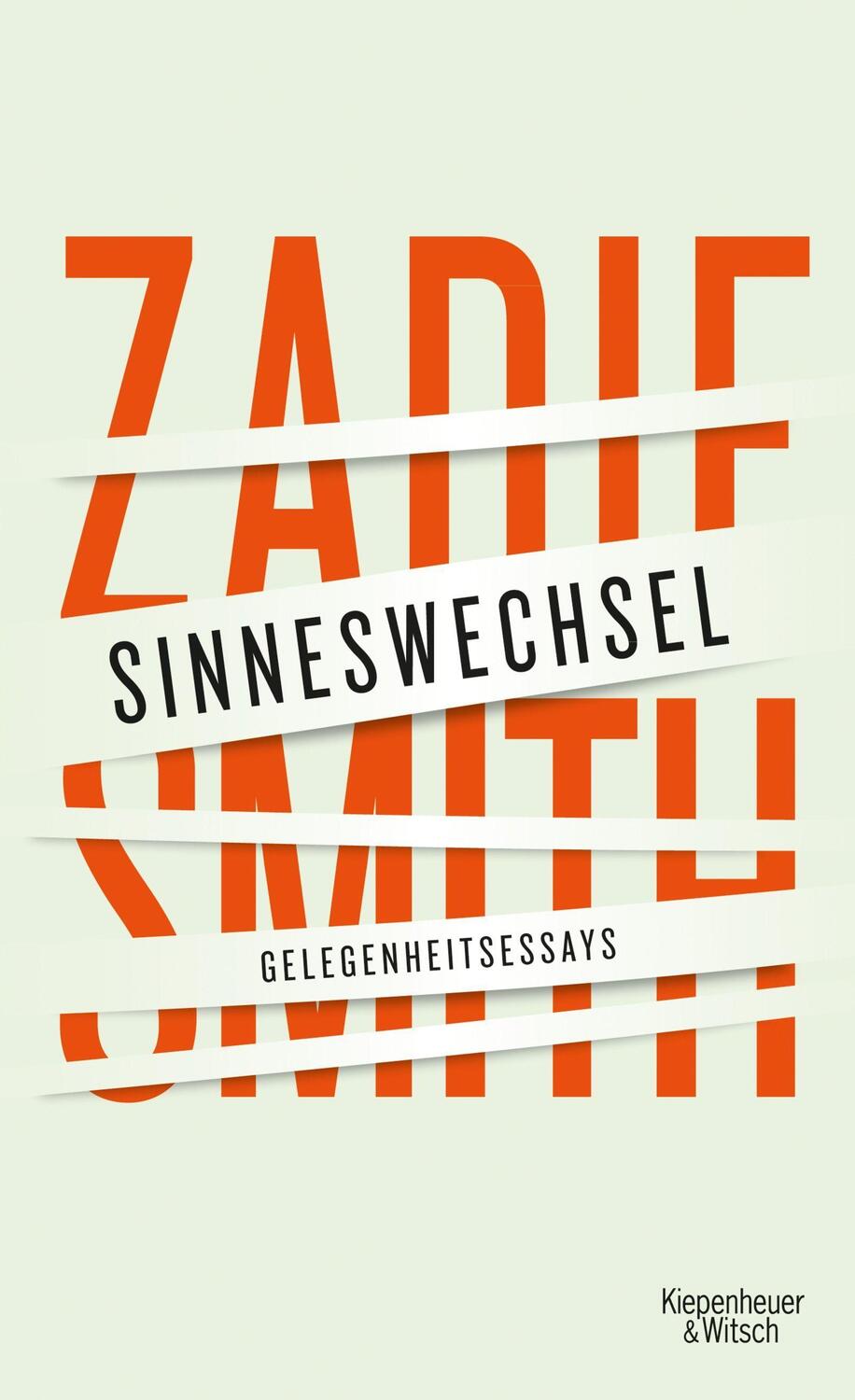 Cover: 9783462046588 | Sinneswechsel | Gelegenheitsessays | Zadie Smith | Buch | 472 S.