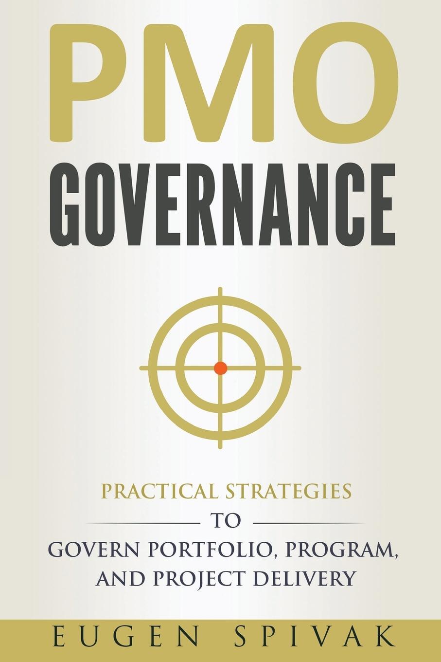 Cover: 9780995961838 | PMO Governance | Eugen Spivak | Taschenbuch | Paperback | Englisch