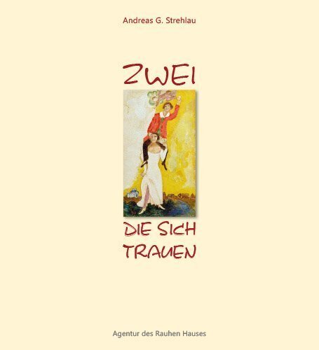 Cover: 9783760017235 | Zwei, die sich trauen | Andreas-G. Strehlau | Buch | 2017