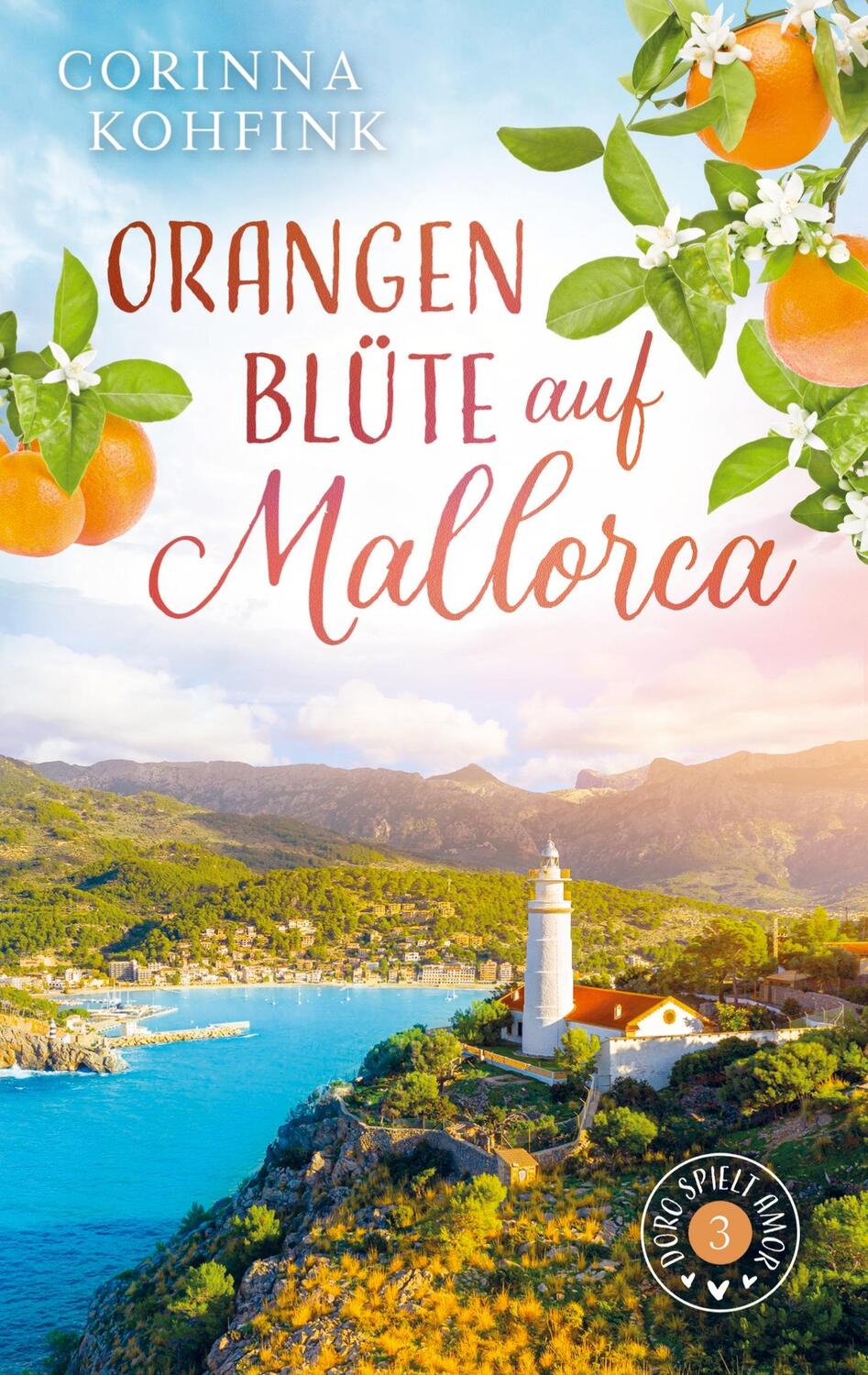 Cover: 9789403735573 | Orangenblüte auf Mallorca | Doro spielt Amor - Band 3 | Kohfink | Buch