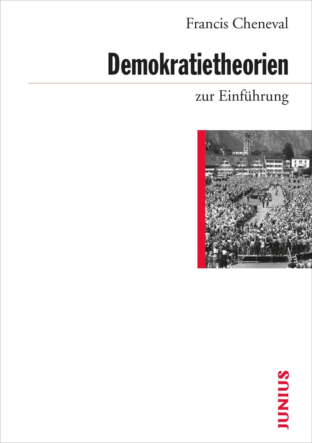Cover: 9783885067016 | Demokratietheorien zur Einführung | Francis Cheneval | Taschenbuch