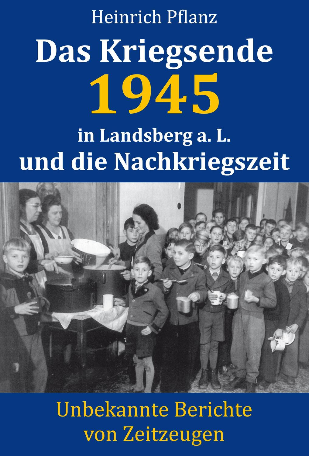 Cover: 9783938176771 | Das Kriegsende 1945 in Landsberg a. L. und die Nachkriegszeit | Pflanz
