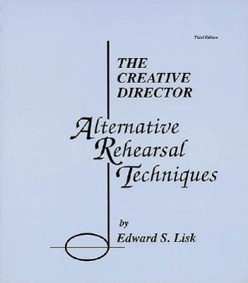 Cover: 9780962430800 | The Creative Director | Alternative Rehearsal Techniques | Lisk | Buch