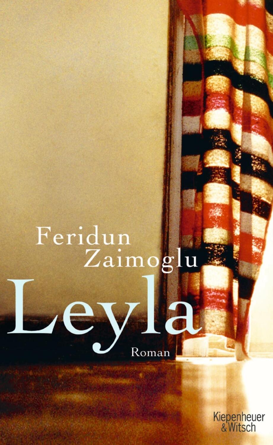 Cover: 9783462036961 | Leyla | Roman | Feridun Zaimoglu | Buch | 528 S. | Deutsch | 2006