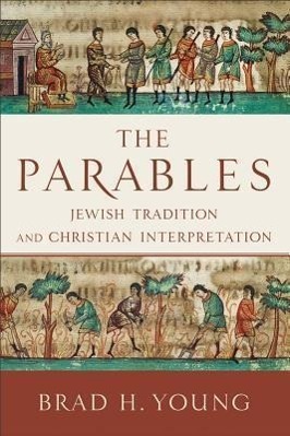Cover: 9780801048203 | The Parables - Jewish Tradition and Christian Interpretation | Young