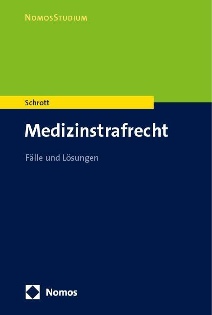 Cover: 9783756011407 | Medizinstrafrecht | Fälle und Lösungen | Nina Schrott | Taschenbuch