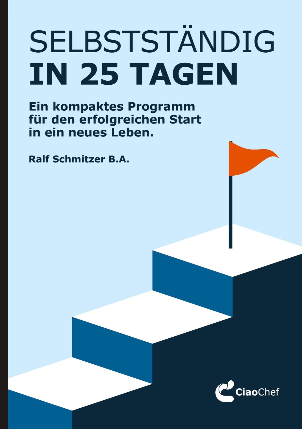 Cover: 9783746957005 | Selbstständig in 25 Tagen | Ralf Schmitzer | Buch | 148 S. | Deutsch