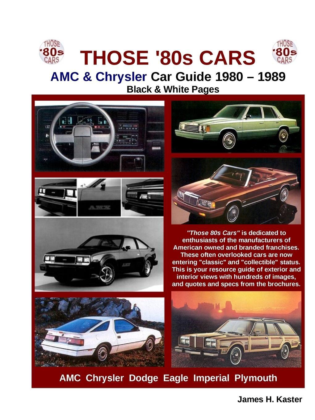 Cover: 9781257764822 | Those 80s Cars - AMC &amp; Chrysler (Black &amp; White) | James Kaster | Buch