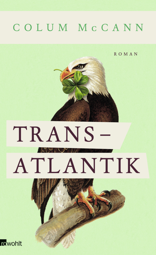 Cover: 9783498045227 | Transatlantik | Roman. Deutsche Erstausgabe | Colum McCann | Buch