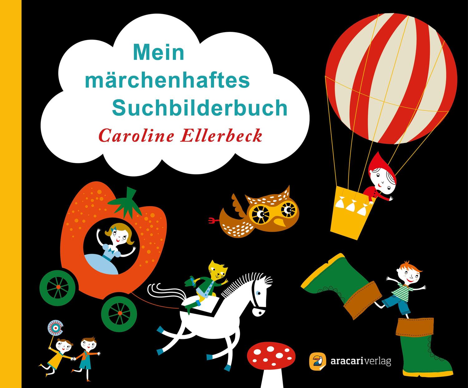 Cover: 9783907114032 | Mein märchenhaftes Suchbilderbuch | Caroline Ellerbeck | Taschenbuch
