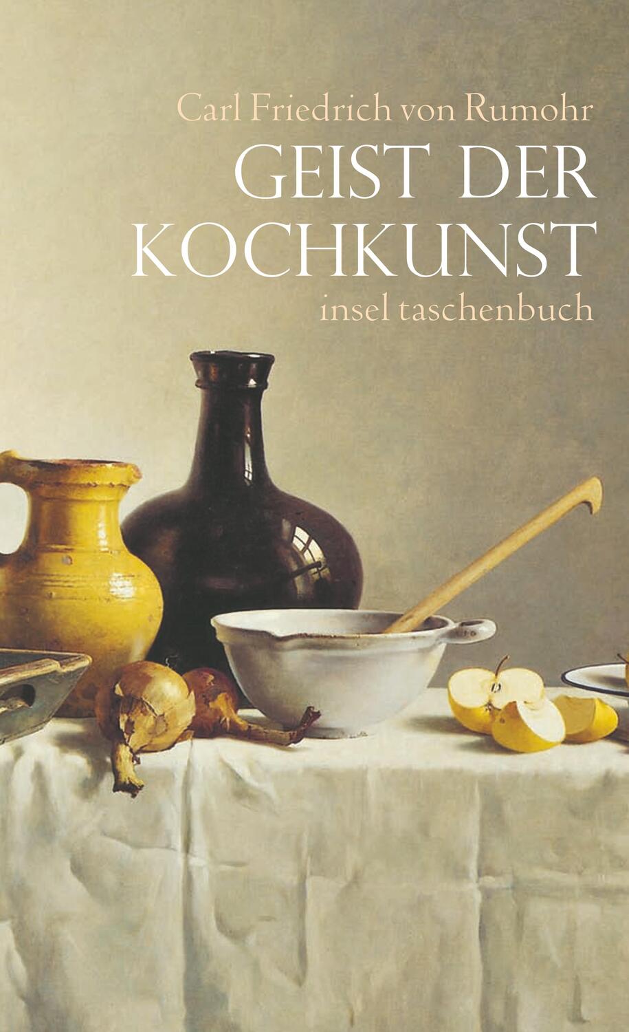 Cover: 9783458353331 | Geist der Kochkunst | Mit einem Vorwort von Wolfgang Koeppen | Rumohr