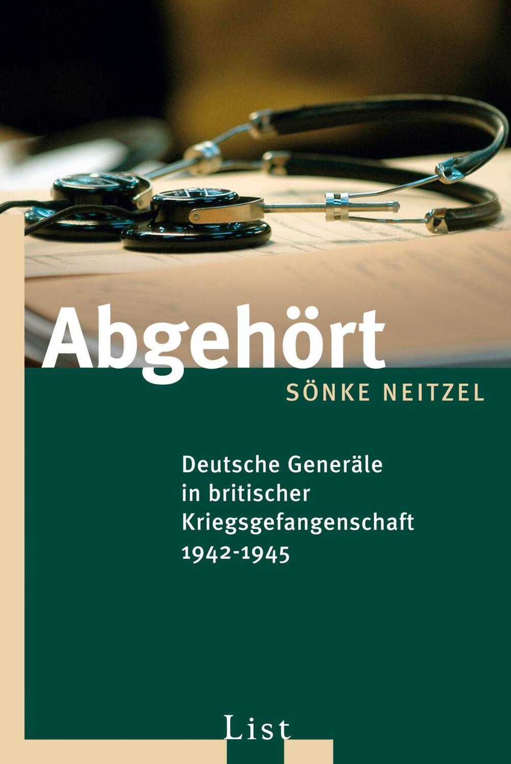 Cover: 9783548607603 | Abgehört | Sönke Neitzel | Taschenbuch | List bei Ullstein | Deutsch
