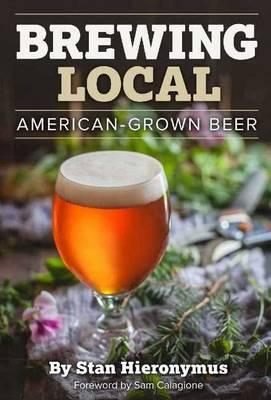 Cover: 9781938469275 | Brewing Local | American-Grown Beer | Stan Hieronymus | Taschenbuch