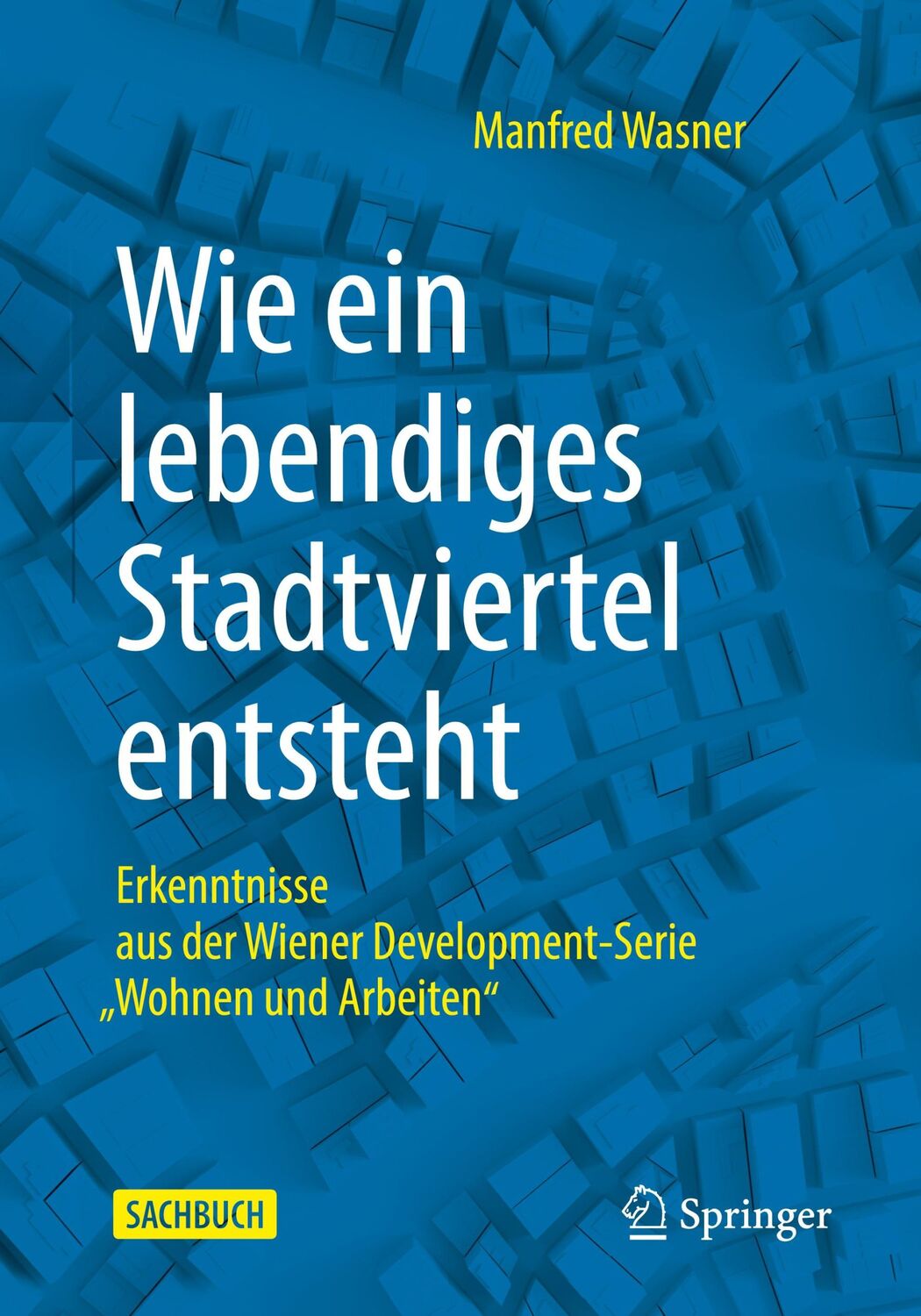 Cover: 9783658351007 | Wie ein lebendiges Stadtviertel entsteht | Manfred Wasner | Buch