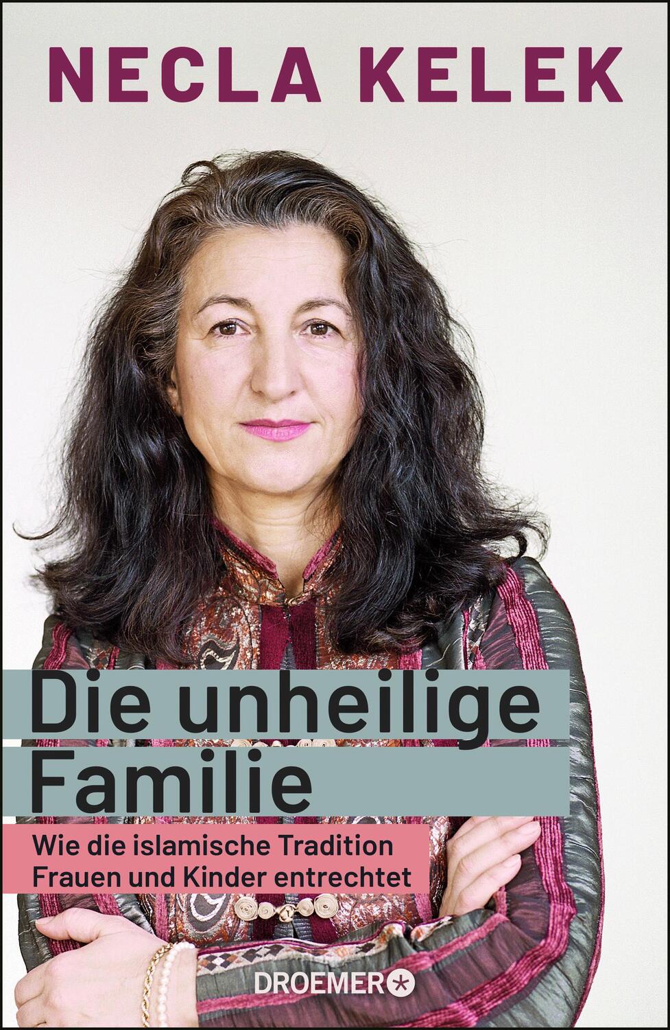 Cover: 9783426278123 | Die unheilige Familie | Necla Kelek | Buch | Deutsch | 2019 | Droemer