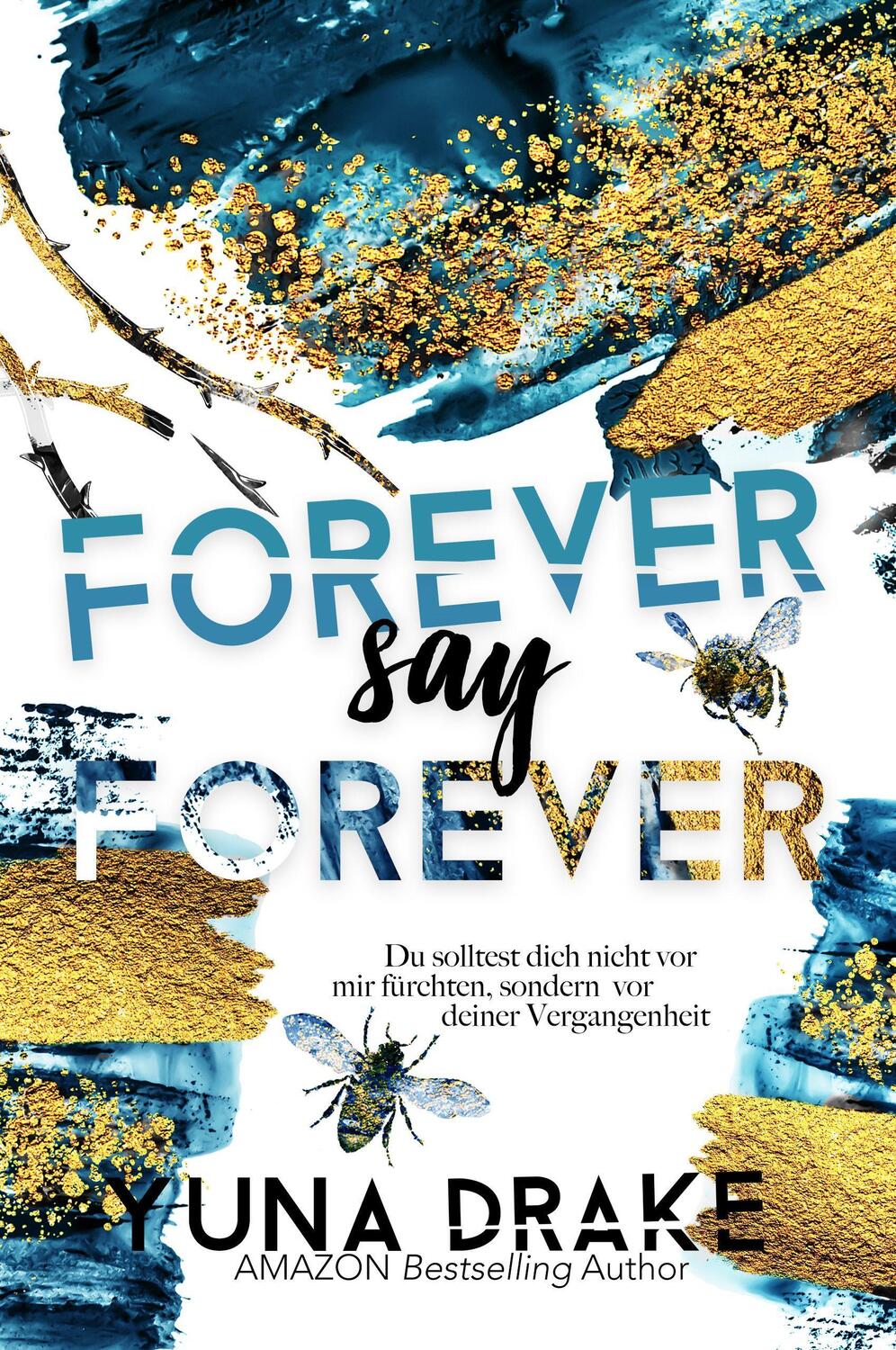 Cover: 9783969667255 | Forever say Forever | Yuna Drake | Taschenbuch | Deutsch | 2021