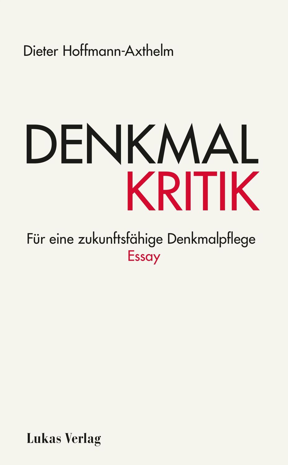 Cover: 9783867324519 | Denkmalkritik | Für eine zukunftsfähige Denkmalpflege. Essay | Buch