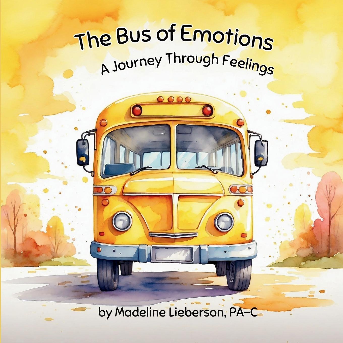 Cover: 9798989559411 | The Bus of Emotions | A Journey Through Feelings | Madeline Lieberson