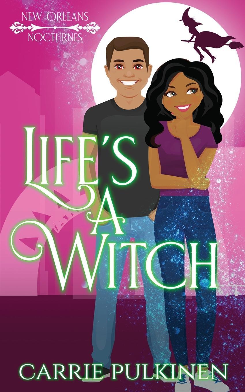 Cover: 9781734762402 | Life's a Witch | A Paranormal Romantic Comedy | Carrie Pulkinen | Buch