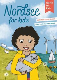 Cover: 9783946323372 | Nordsee for kids | Der Kinderreiseführer | Adam Preuß | Taschenbuch