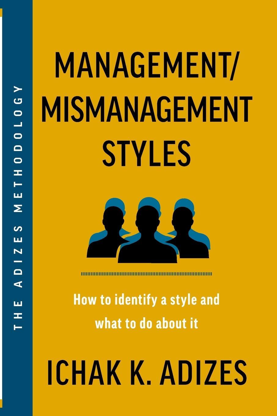Cover: 9781952587313 | Management/Mismanagement Styles | Ichak K. Adizes | Taschenbuch | 2023