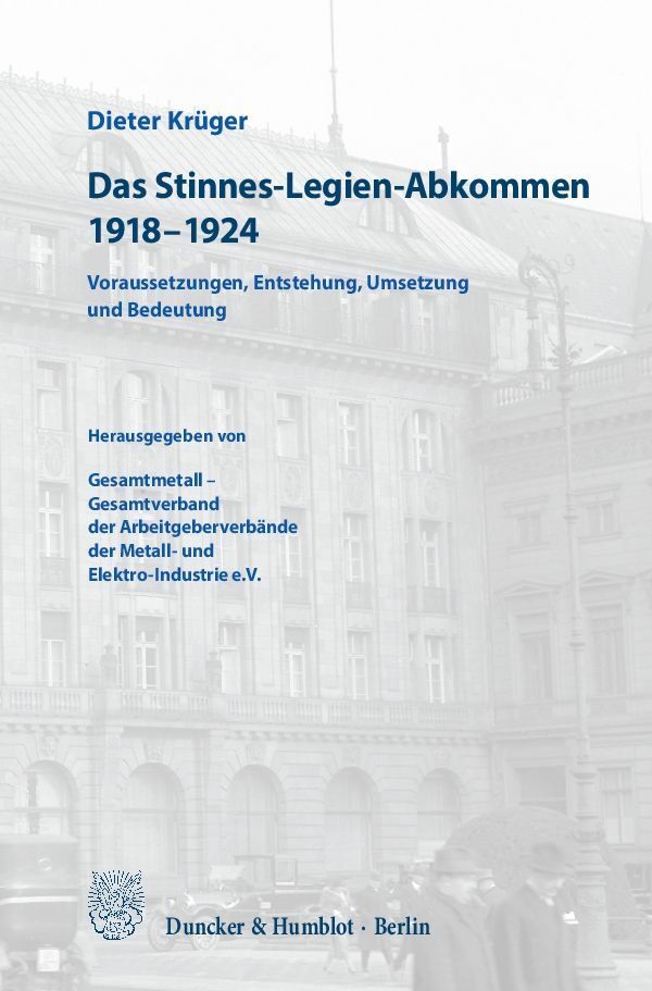 Cover: 9783428154906 | Das Stinnes-Legien-Abkommen 1918-1924 | Dieter Krüger | Buch | 342 S.