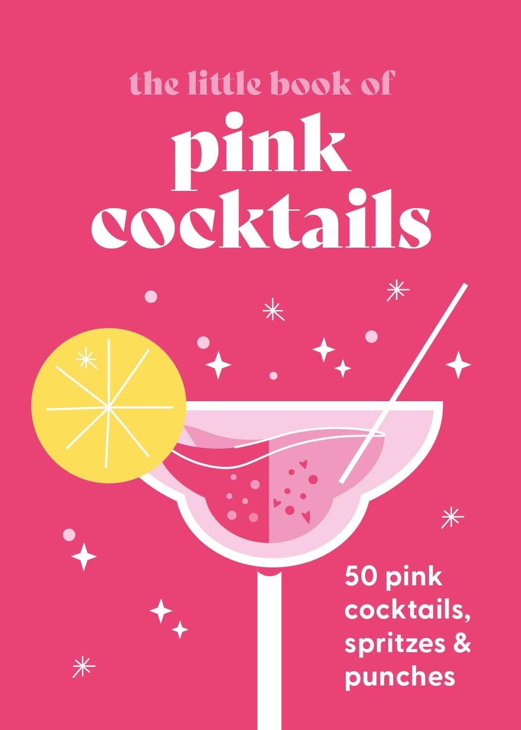 Cover: 9780753735558 | The Little Book of Pink Cocktails | Pyramid | Buch | Englisch | 2024