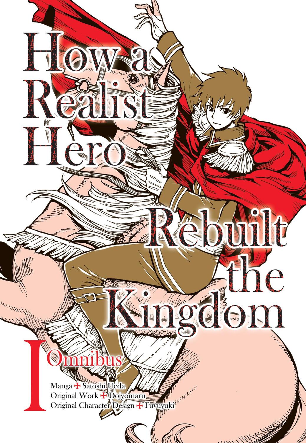 Cover: 9781718341012 | How a Realist Hero Rebuilt the Kingdom (Manga): Omnibus 1 | Omnibus 1