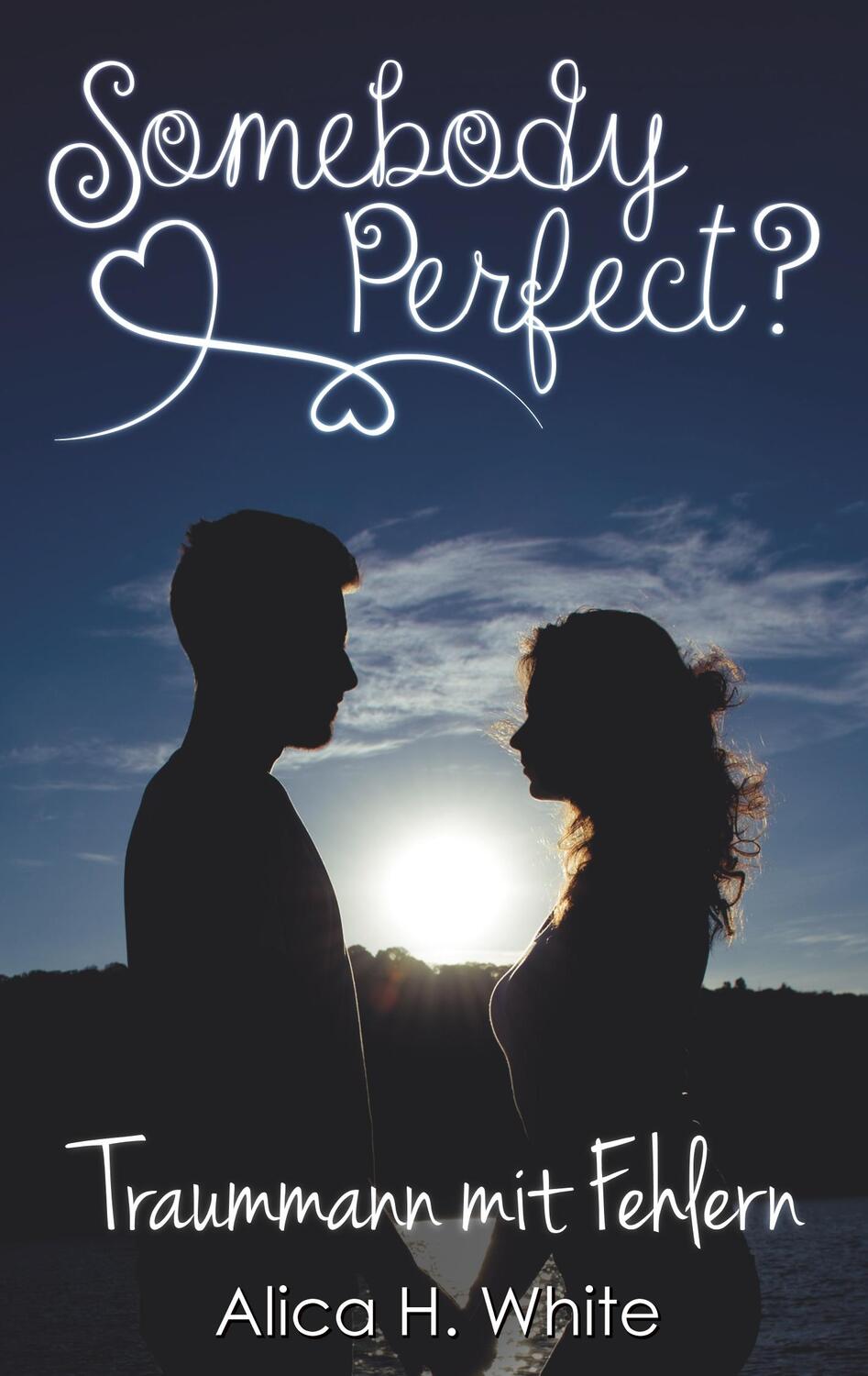 Cover: 9783746059389 | Somebody Perfect? | Traummann mit Fehlern | Alica H. White | Buch