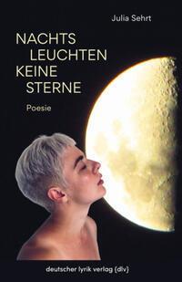 Cover: 9783842248809 | NACHTS LEUCHTEN KEINE STERNE | Poesie | Julia Sehrt | Taschenbuch